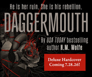 Preorder: Indie Bookstore Exclusive Deluxe Edition Daggermouth - By H.M. Wolfe (Hardcover)