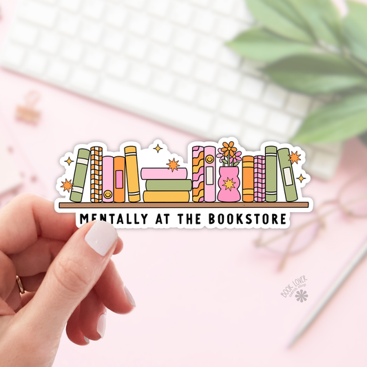 Mentally At The Bookstore Stickers / Bookish Stickers
