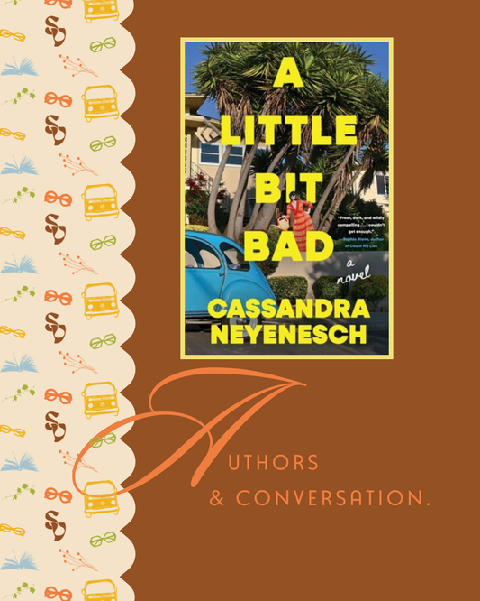 Cassandra Neyenesch discussing A LITTLE BIT BAD WITH SANDY ROBERTSON May 29TH at 7:00PM