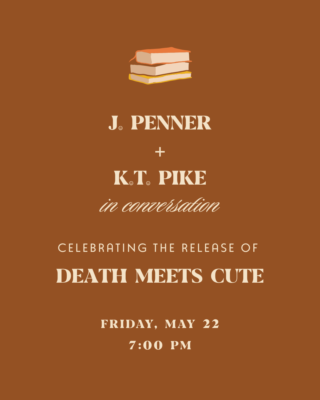 J. PENNER DISCUSSING DEATH MEETS CUTE WITH K.T. PIKE May 22nd at 7:00PM