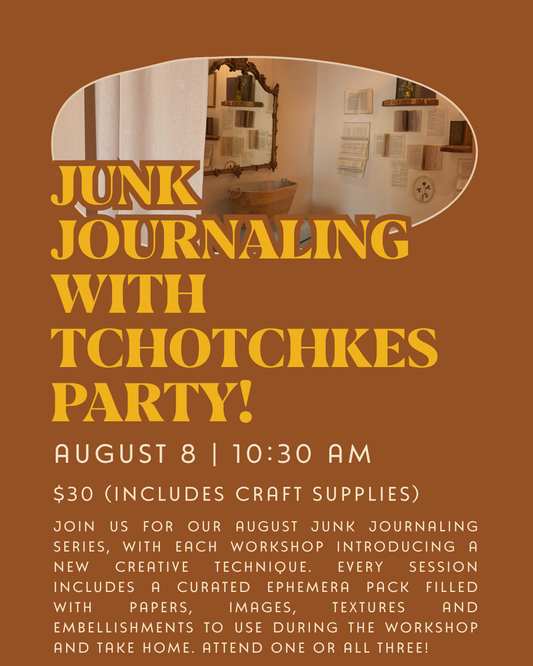 Junk Journal Workshop: August 8th at 10:30AM