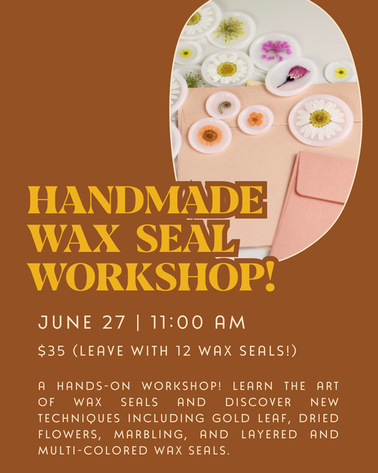 Handmade Wax Seal Workshop with Free Bee Creates: June 27th at 11:00 AM