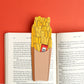 French Fries Bookmark (it's die cut!)