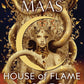 HOUSE OF FLAME AND SHADOW by Sarah J. Maas (CRESCENT CITY SERIES #3)