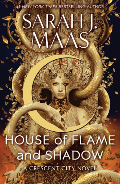 HOUSE OF FLAME AND SHADOW by Sarah J. Maas (CRESCENT CITY SERIES #3)