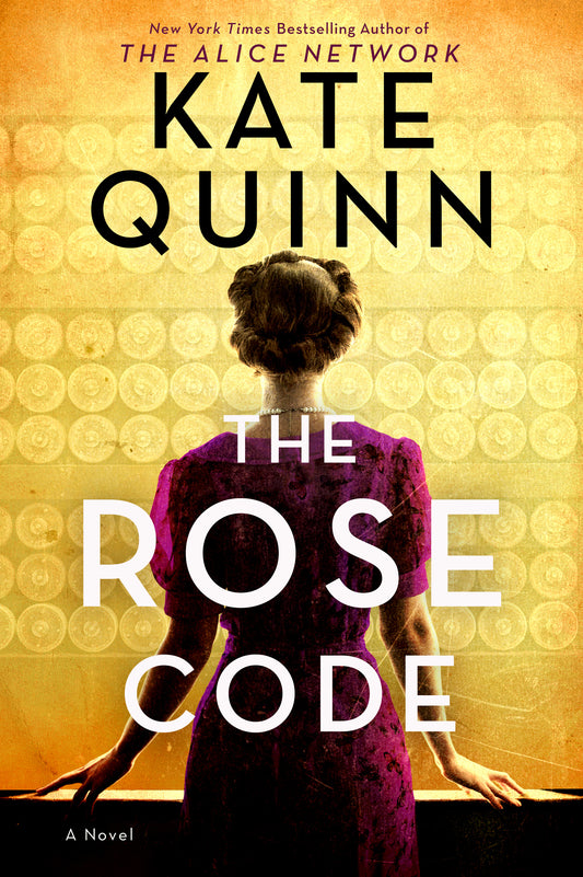 THE ROSE CODE by KATE QUINN