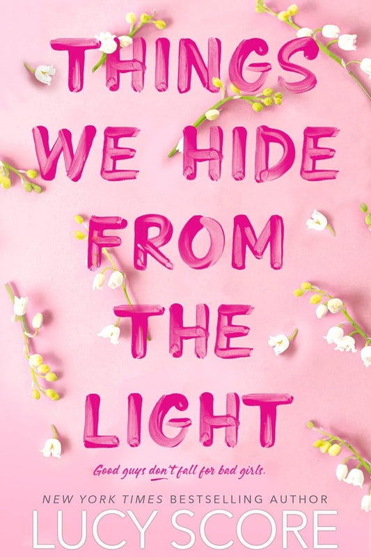 THINGS WE HIDE FROM THE LIGHT (KNOCKEMOUT, #2) by LUCY SCORE