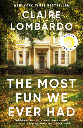 THE MOST FUN WE EVER HAD by CLAIRE LOMBARDO