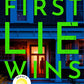 FIRST LIE WINS by ASHLEY ELSTON