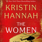 THE WOMEN by KRISTIN HANNAH