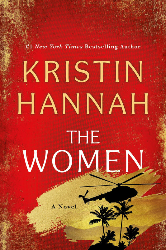 THE WOMEN by KRISTIN HANNAH