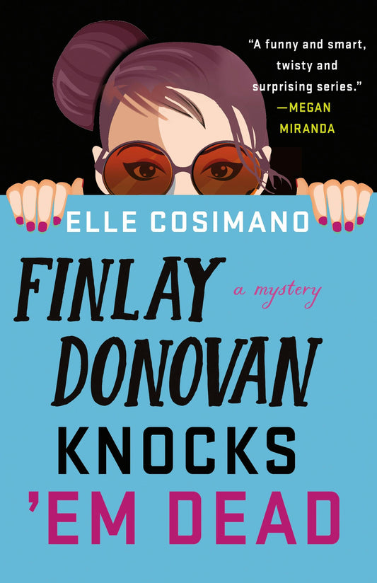 FINLAY DONOVAN KNOCKS EM DEAD by ELLE COSIMANO, FINLAY DONOVAN SERIES #2