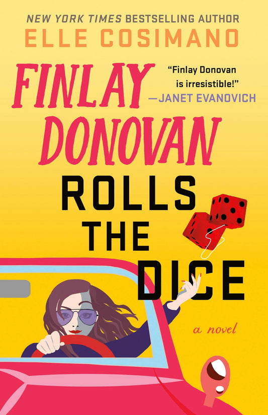 FINLAY DONOVAN ROLLS THE DICE by ELLE COSIMANO, FINLAY DONOVAN SERIES #4