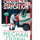 Preorder: Christmas Staycation by Meghan Quinn (Deluxe Edition): Out October 20, 2026