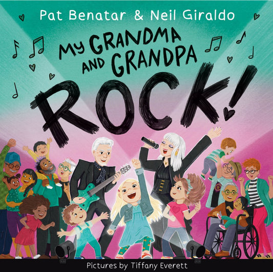 Signed Copies! MY GRANDMA AND GRANDPA ROCK! Pat Benatar + Neil Giraldo HAND SIGNED! (Out September 9th) Preorder now!