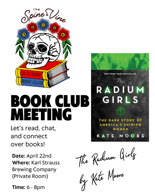 Tuesday, April 22nd @ 6PM Old Rose Tattoo + Spine & Vine Discuss The Radium Girls
