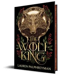 Preorder The Wolf King (Deluxe Edition) by Lauren Palphreyman + Signed Bookplate and Vellum! (Out Nov. 25, 2025)