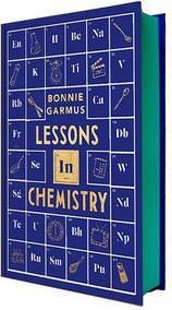 LESSONS IN CHEMISTRY SPECIAL EDITION by BONNIE GARMUS