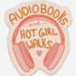 Audiobooks and Hot Girl Walks Vinyl Sticker
