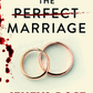 THE PERFECT MARRIAGE by JENEVA ROSE