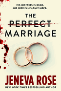 THE PERFECT MARRIAGE by JENEVA ROSE